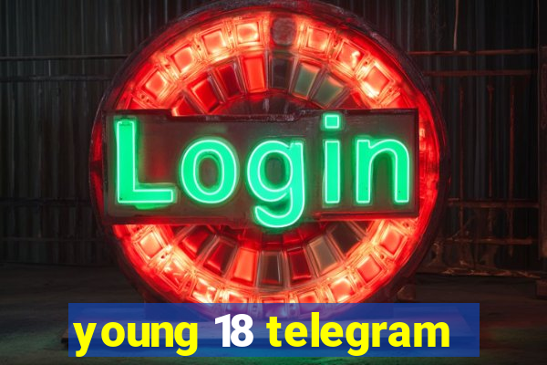 young 18 telegram